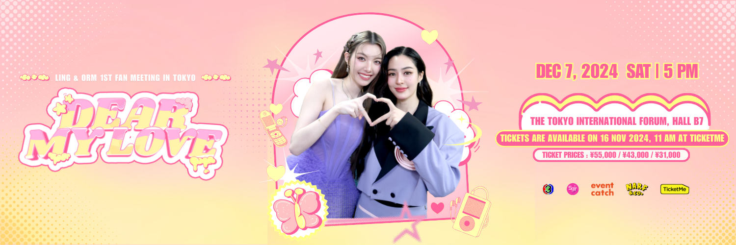 Dear my Love】LING & ORM💜💛 | TicketMe